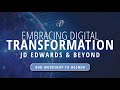 Embracing Digital Transformation in JD Edwards and Beyond
