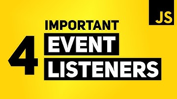 4 Absolutely Necessary Event Listeners for Every JavaScript Project