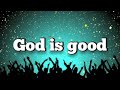 God Is Good All the Time (Lyrics) by Don Moen