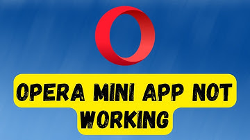Opera Mini App Not Working Problem Fix || How to Fix Opera mini all problem Android Samsung, Oppo...
