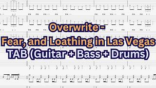[TAB] Fear, and Loathing in Las Vegas - Overwrite (Guitar + Bass + Drums) FaLiLV