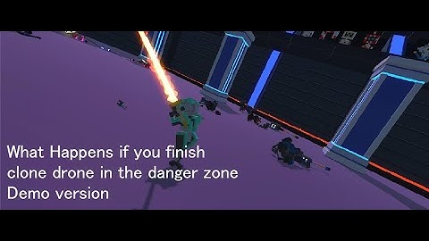 clone drone in the danger zone full demo
