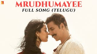 Mrudhumayee Full Song | Samrat Prithviraj | Akshay, Manushi | Haricharan, Chinmayi, S-E-L, Chaitanya