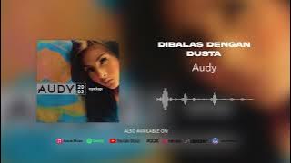 Audy - Dibalas Dengan Dusta