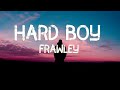 Frawley  hard boy lyrics