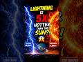 🔥 Hotter Than The Sun?! 😱#Lightning ⚡#Thunder 🌩️#ScienceFacts#DidYouKnow#shorts#short