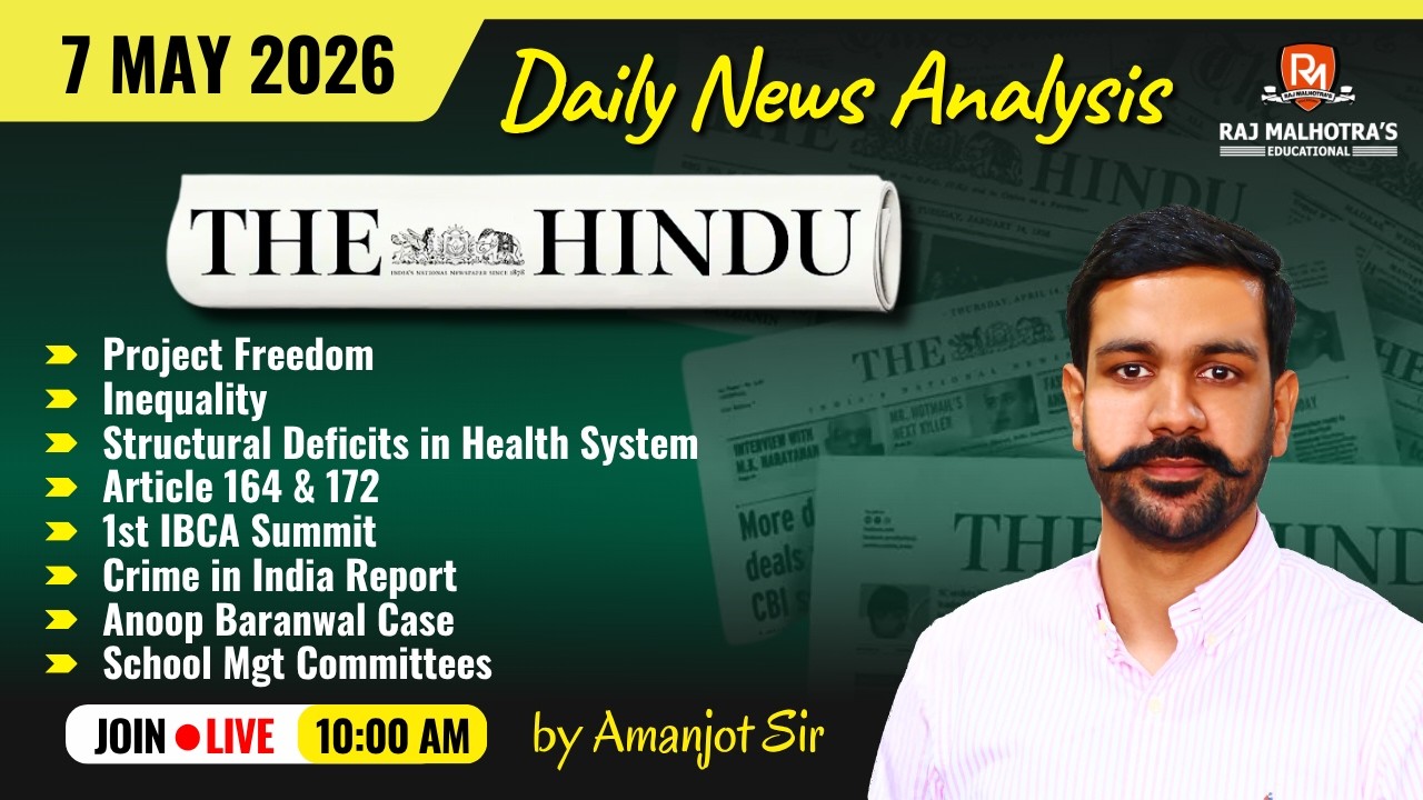 The Hindu Newspaper Analysis | 7 May 2026 | UPSC CSE |