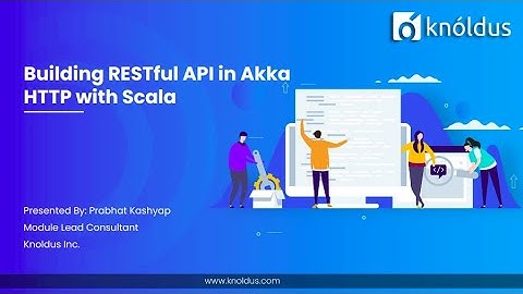 Building RESTful API in Akka HTTP with Scala