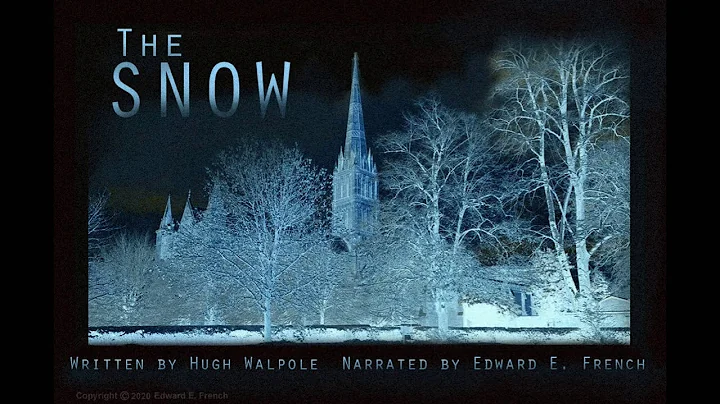 The Snow by Hugh Walpole as told by Edward E. French