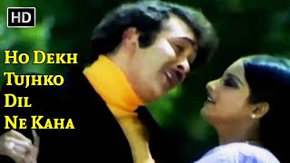Ho Dekh Tujhko Dil Ne Kaha Hd Khalifa 1976 Randhir Kapoor Rekha Songs Old Romantic Song