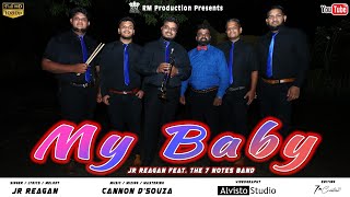New Konkani Love Song   MY BABY   Jr.Reagan Ft. The 7 Notes Band   Offical Video