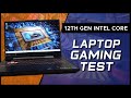 Intel Core 12th Gen Mobile - Laptop Gaming Test