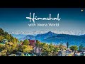 Himachal pradesh with veena world  dekho apna desh