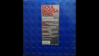 Soul Bossa Trio - Words of Love Re loved by Jazzanova