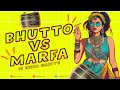 Bhutto vs marfa  dj nikhil martyn