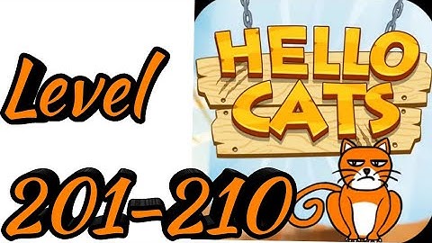 Hello Cats-Cat Game Level 201 202 203 204 205 206 207 208 209 210 Android Gameplay