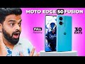 Moto edge 50 fusion  detailed review 