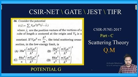 2017 JUNE CSIR-NET | Part-C | Scattering Theory| Q.NO 56 | POTENTIAL G