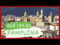 GUIA COMPLETA ▶ Qué ver en la CIUDAD de PAMPLONA (ESPAÑA) 🇪🇸 🌏 Puntos y lugares de interés