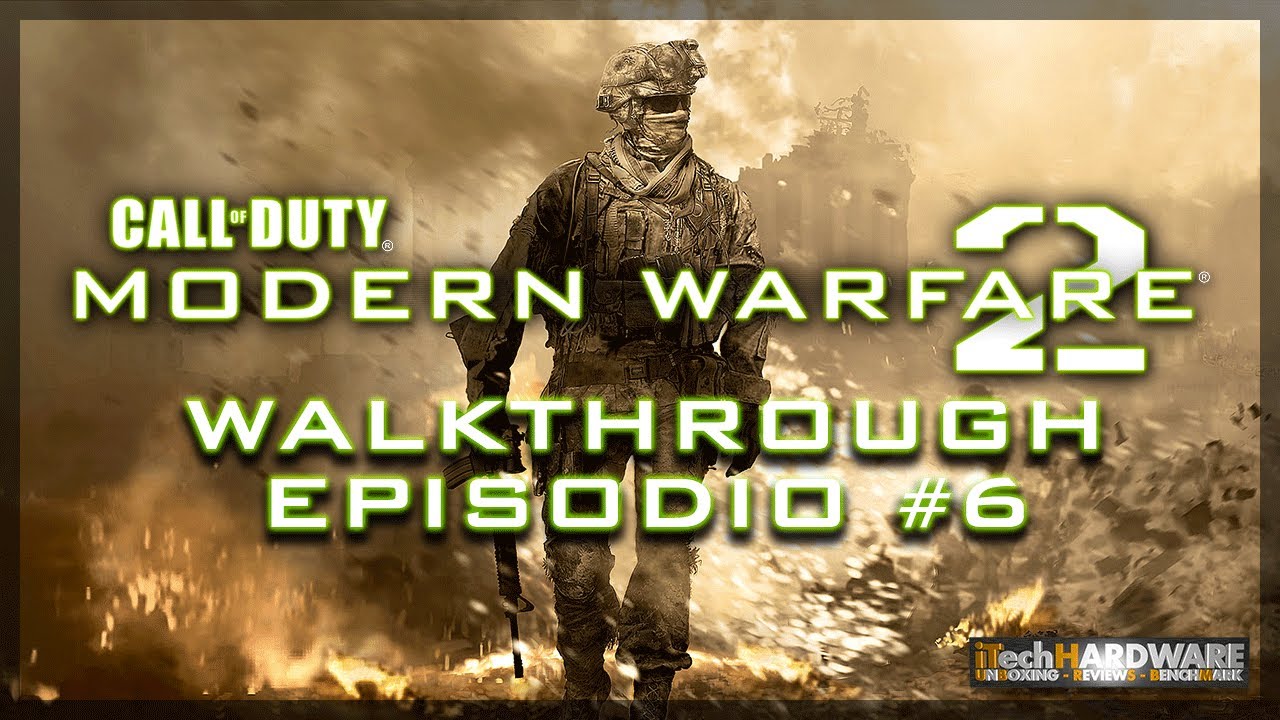 Call of Duty Modern Warfare 2 - ITA Campaign GamePlay HD - iTH Part 6 ...