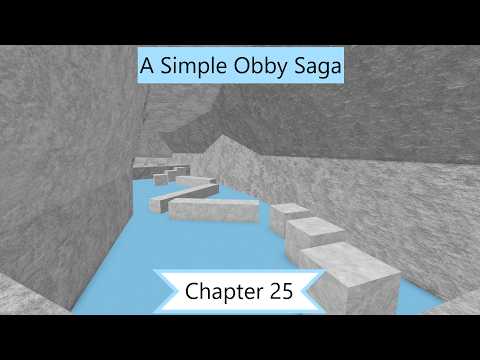 [ROBLOX] - A Simple Obby Saga (Chapter 25)