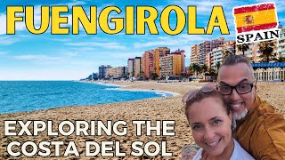 Exploring Fuengirola, Spain  A vibrant town in the Costa del Sol  Better than Málaga?