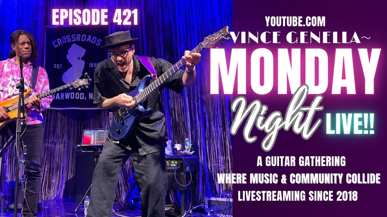 Monday Night Live! Episode 421 A Guitar Gathering - Where Music & Community Collide!