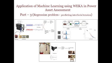 Tutorial:  Application of Machine Learning using WEKA in Power Asset Assessment Part 3