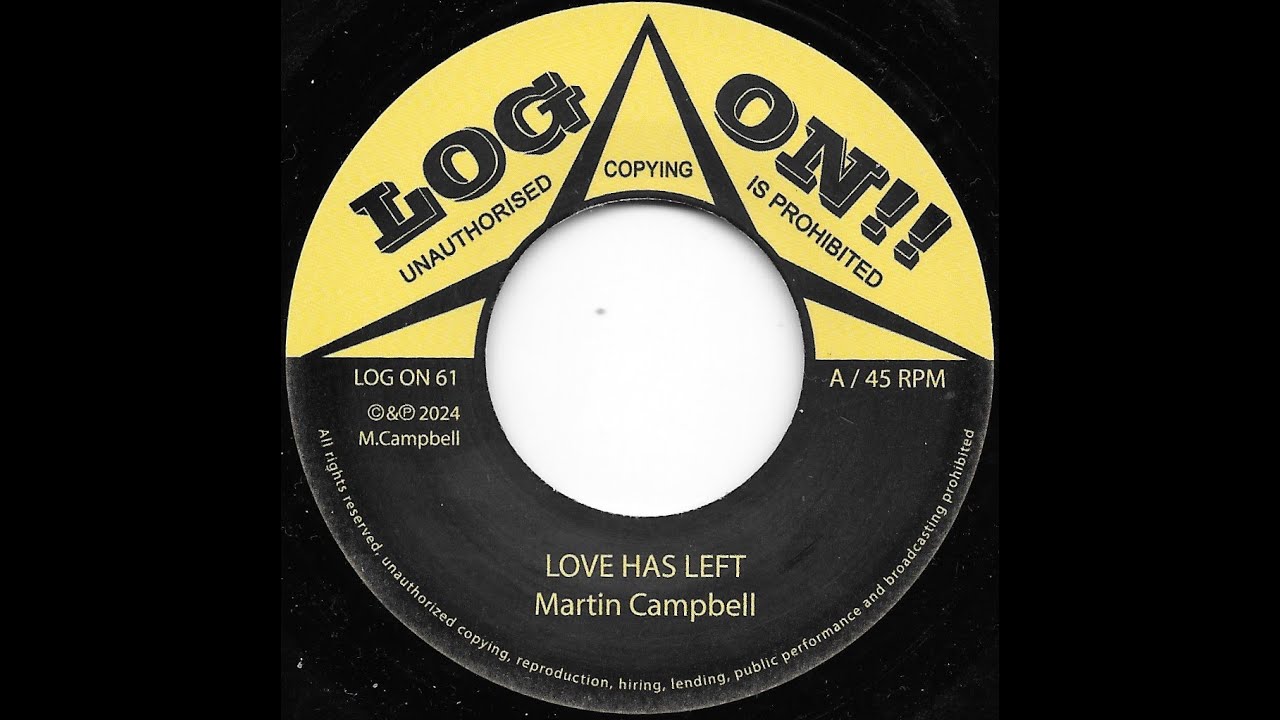 MARTIN CAMPBELL ♢ Love Has Left / Dub Version {LOG ON!! 7