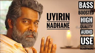|UYIRIN NADHANE|BASS BOOSTED |HIGH QUALITY AUDIO |MOVIE JOSEPH | BASS MUSIC|