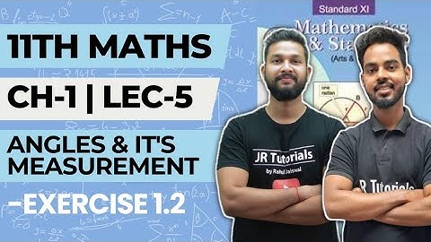 11th Maths-1 | Chapter 1 | Angle & It