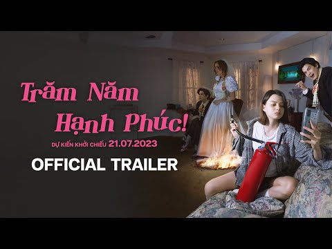 Phim "Trăm Năm Hạnh Phúc" Trailer | Khởi Chiếu 21.07.2023