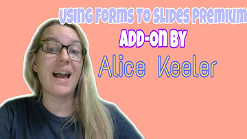 Using Form to Slides Premium Add-on by Alice Keeler