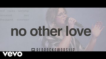 Red Rocks Worship - No Other Love (Live)