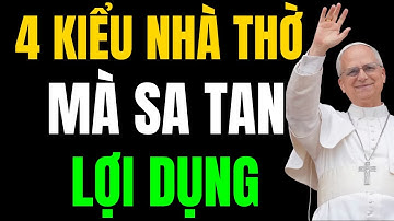 Bạn Có Đang Thờ Phượng Ngay Nơi Quỷ Ẩn Mình Không? Bốn Nhà Thờ Sa Tan Lợi Dụng