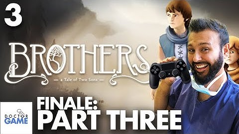 Brothers - A Tale of Two Sons (PS4) Gameplay / Walkthrough - Part Three (FINALE!)