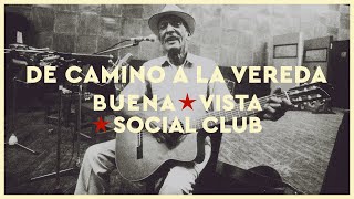 Buena Vista Social Club - De Camino a La Vereda (2021 Remaster)  Resimi