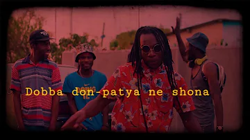 Dobba Don-Patya neShona (official video)