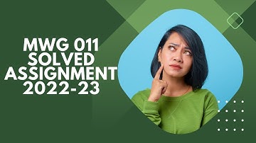 MWG 011 SOLVED ASSIGNMENT 2022-23