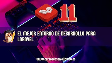 2. El mejor entorno de desarrollo para Laravel - Curso de Laravel 11