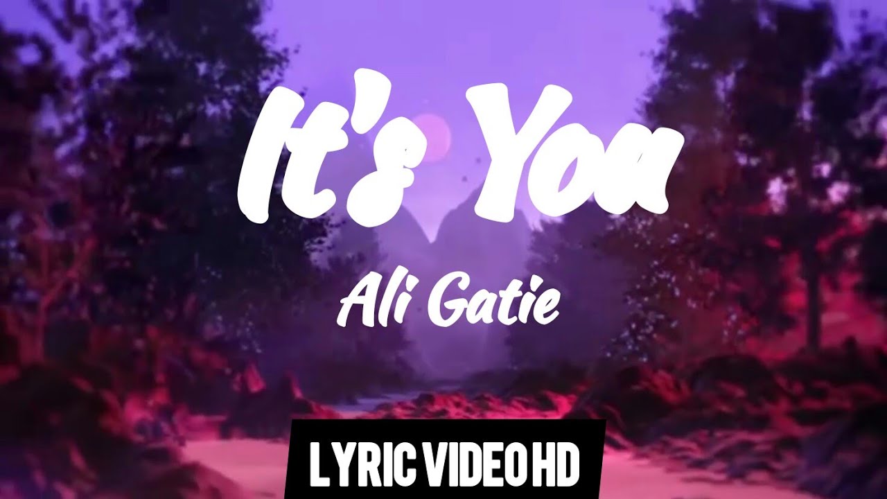 Ali Gatie - It's You | Lyric Video HD - YouTube