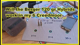 I got my hands on some 120 gr Bergers let's try them in my 6 Creed
