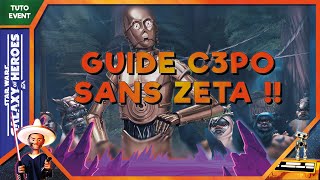 Guide complet C3PO ! Sans zeta lead Chirpa | SWGoH FR
