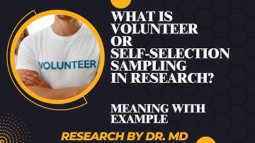 What is Volunteer or Self-Selection Sampling in research?