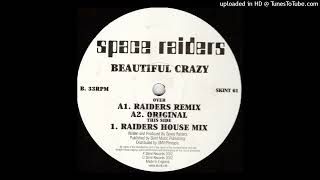 Space Raiders - Beautiful Crazy (Raiders Remix)