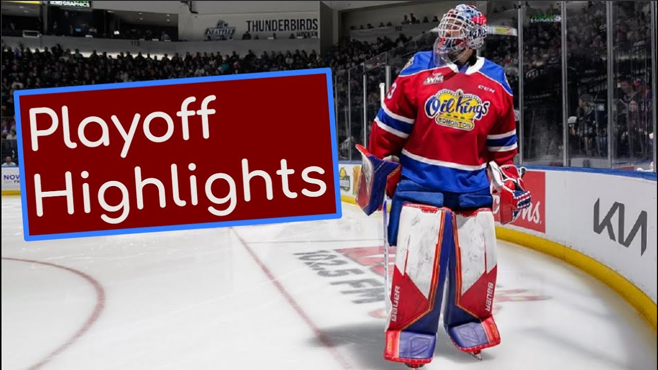 Sebastian Cossa 2022 WHL Playoff Highlights Edmonton Oil Kings YouTube