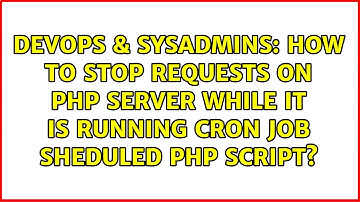 How to stop requests on PHP server while it is running cron job sheduled PHP script?