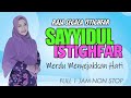 Sayyidul Istighfar/Penghulu Istighfar - Sholawat Merdu Full 1 Jam Nonstop || Santri Maju