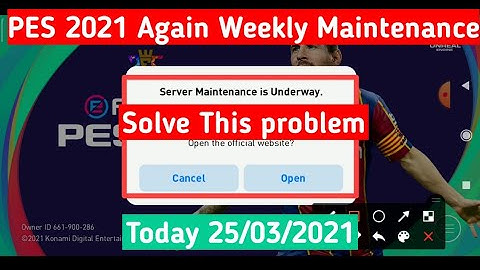 PES 2021 Again Server Maintenance today. how to fix this problem. Today End time 25/03/2021
