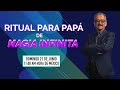 Ritual Para Papá de Magia Infinita con Edmundo Velasco